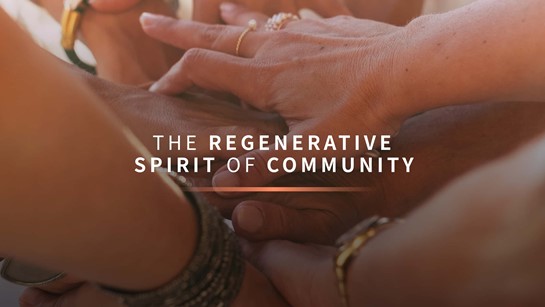 The Regenerative Spirit Of Community
