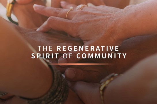 The Regenerative Spirit Of Community